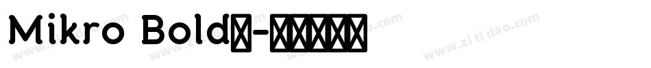 Mikro Bold◆字体转换